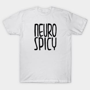 neurospicy, neuro spicy T-Shirt